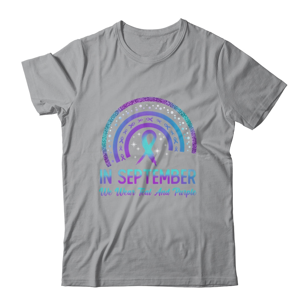 Suicide Prevention In September We Wear Teal And Purple Rainbow Shirt & Hoodie | siriusteestore