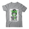 Support Squad Messy Bun Warrior Green Mental Health Awareness Shirt & Tank Top | siriusteestore