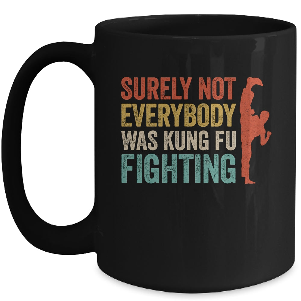 Surely Not Everybody Was Kung Fu Fighting Funny Vintage Mug | siriusteestore