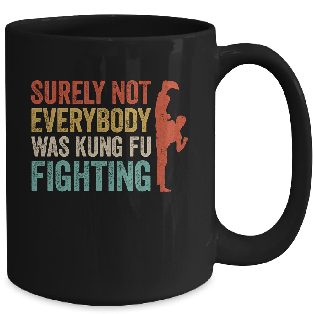 Surely Not Everybody Was Kung Fu Fighting Funny Vintage Mug | siriusteestore