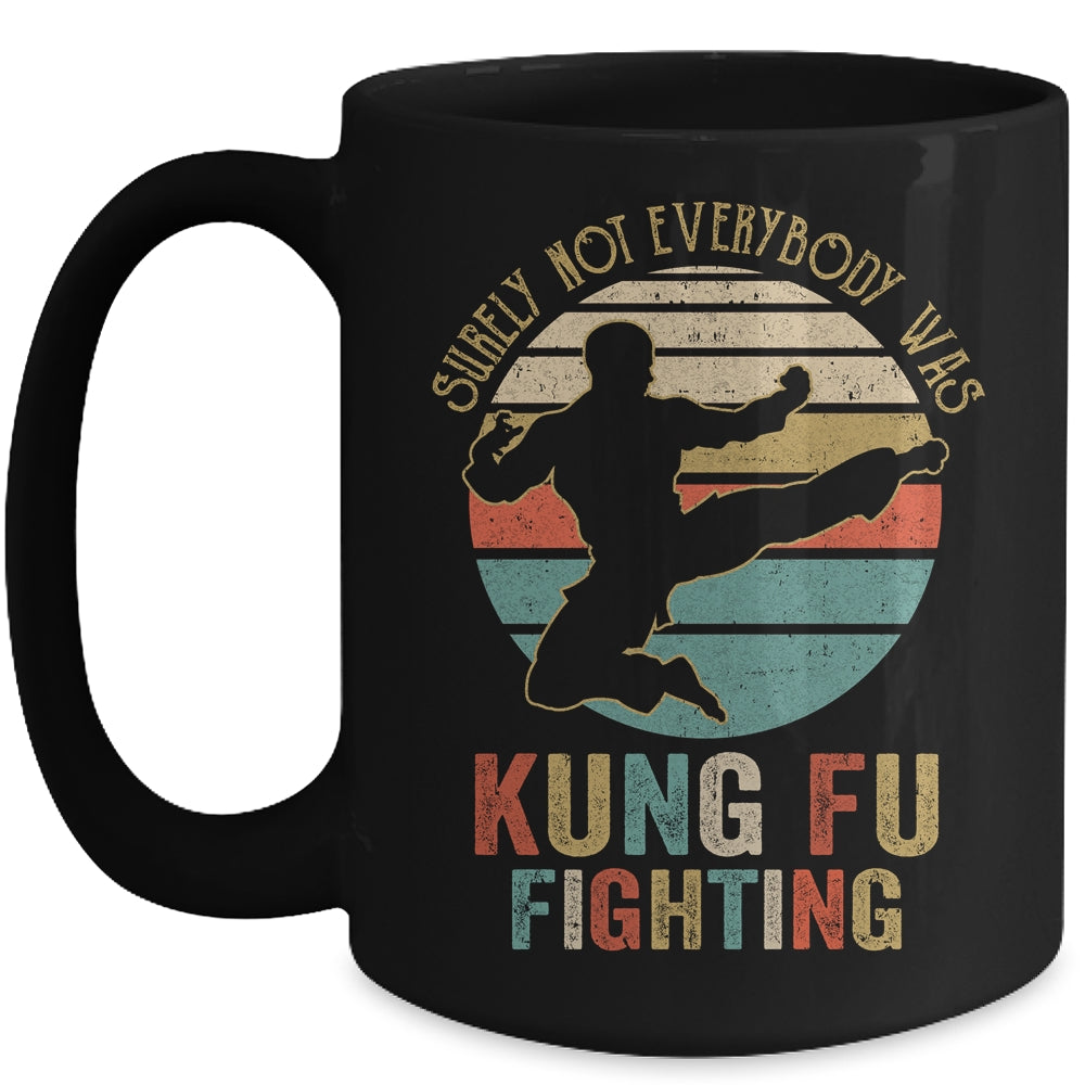 Surely Not Everybody Was Kung Fu Fighting Vintage Men Women Mug | siriusteestore