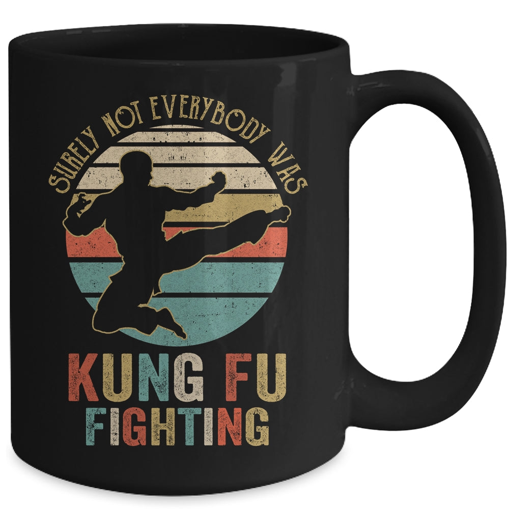 Surely Not Everybody Was Kung Fu Fighting Vintage Men Women Mug | siriusteestore