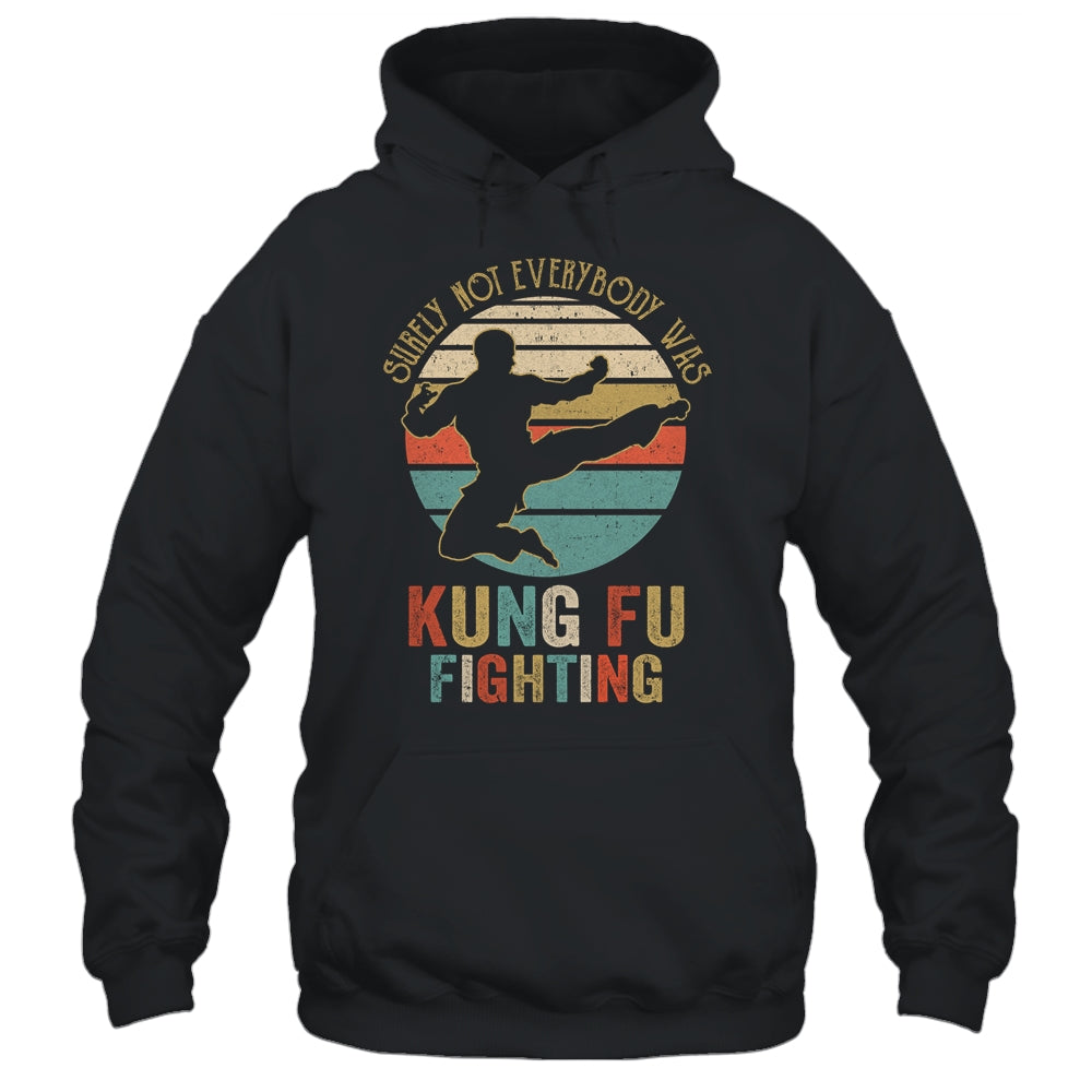 Surely Not Everybody Was Kung Fu Fighting Vintage Men Women Shirt & Hoodie | siriusteestore