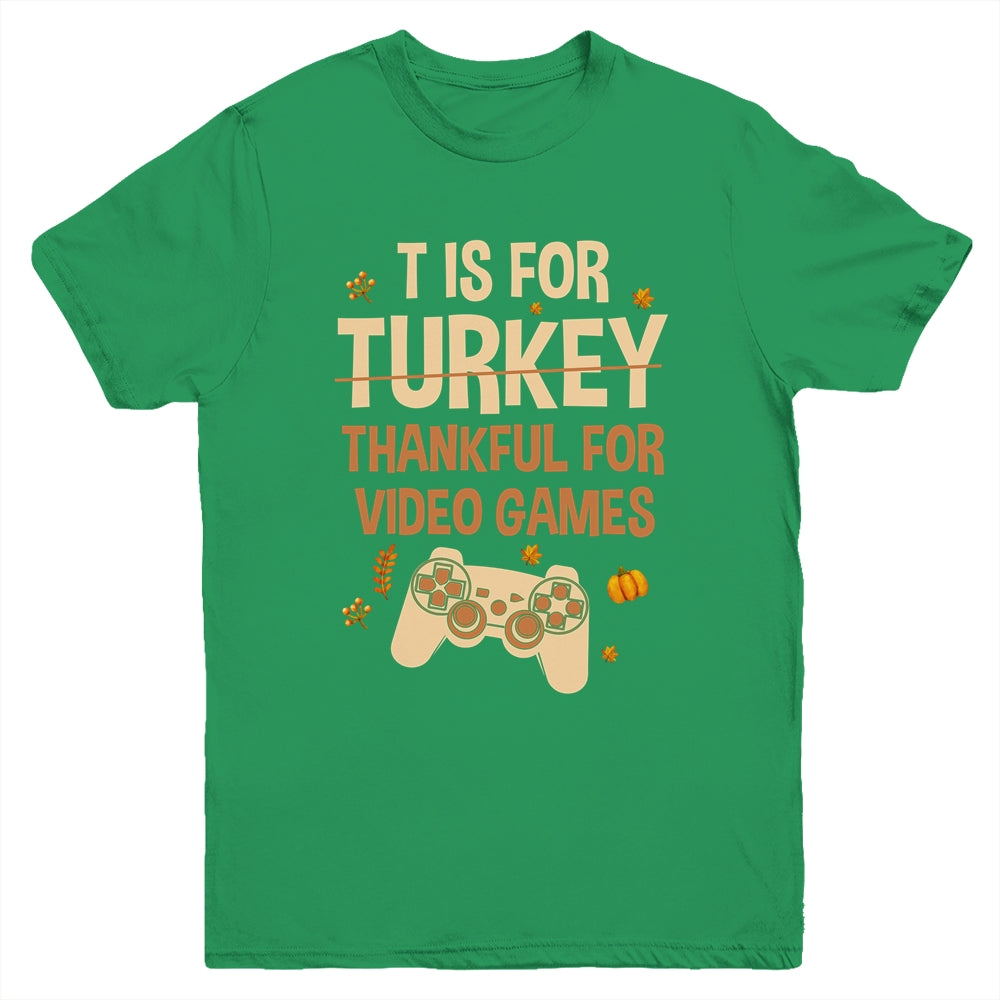 T Is For Thankful For Video Games Thanksgiving Turkey Gamer Youth Shirt | siriusteestore