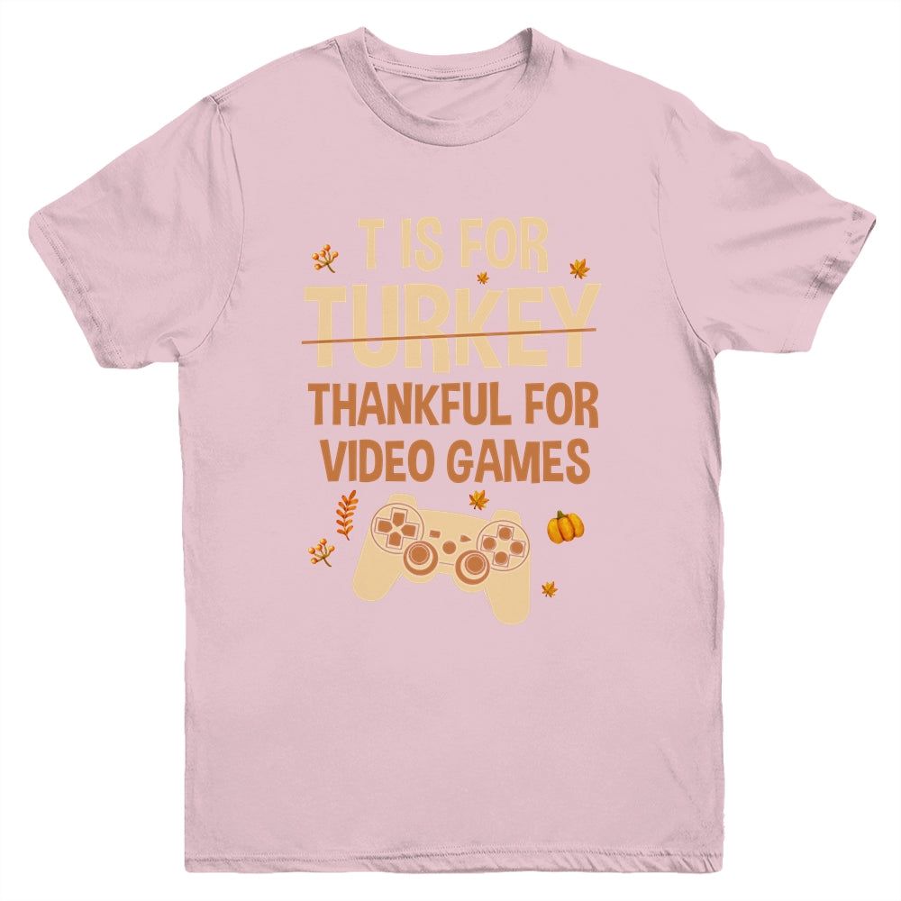 T Is For Thankful For Video Games Thanksgiving Turkey Gamer Youth Shirt | siriusteestore