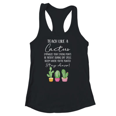 Teach Like A Cactus Teacher Back To School Shirt & Tank Top | siriusteestore