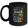 Teach Them To Love And Accept Everyone Teacher Pride LGBT Mug | siriusteestore