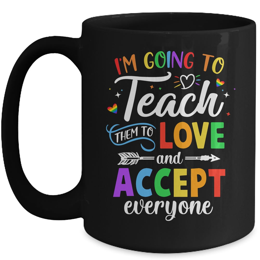 Teach Them To Love And Accept Everyone Teacher Pride LGBT Mug | siriusteestore