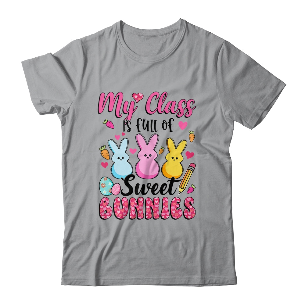 Teacher Easter My Class Is Full Of Sweet Bunnies Shirt & Hoodie | siriusteestore
