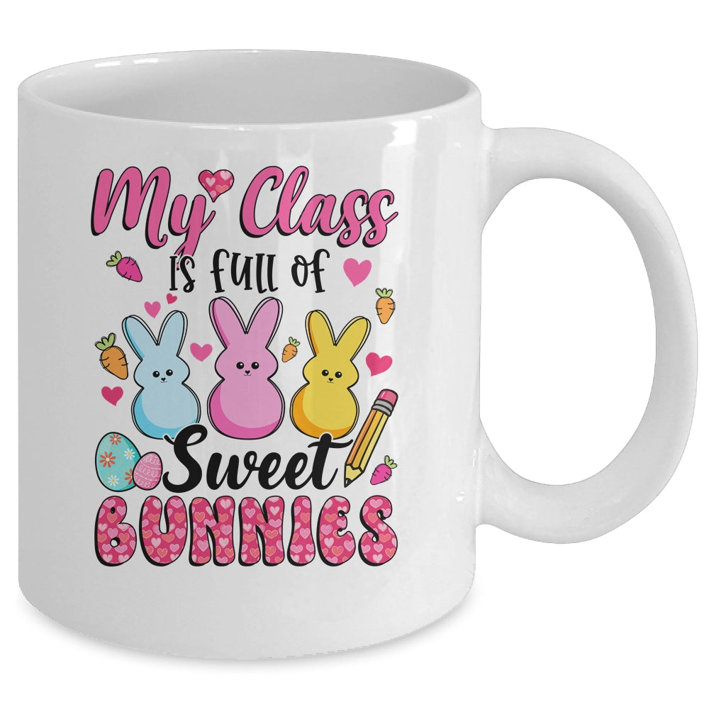 Teacher Easter My Class Is Full Of Sweet Bunnies Mug | siriusteestore