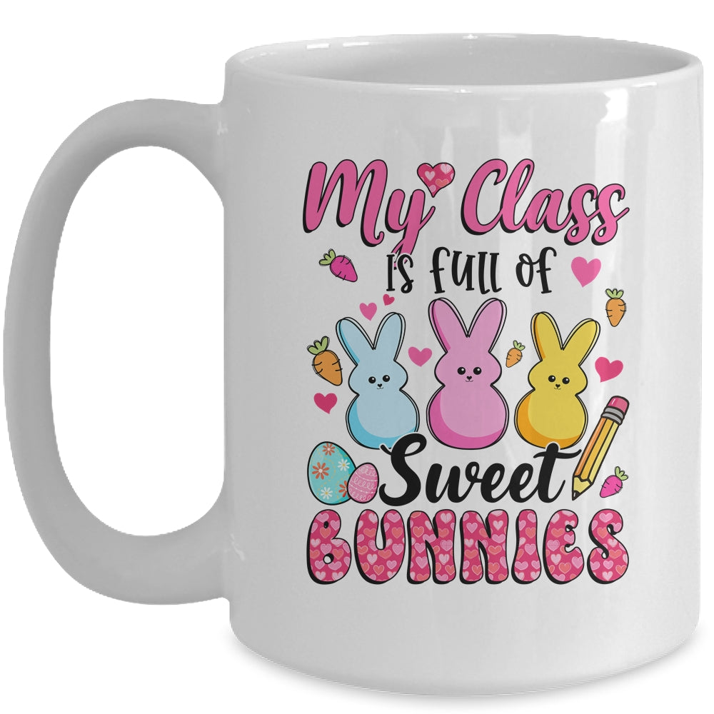 Teacher Easter My Class Is Full Of Sweet Bunnies Mug | siriusteestore