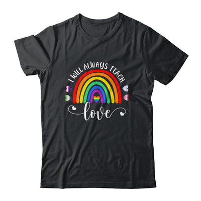 Teacher LGBT Teaching Love LGBTQ Rainbow Pride Month Shirt & Tank Top | siriusteestore