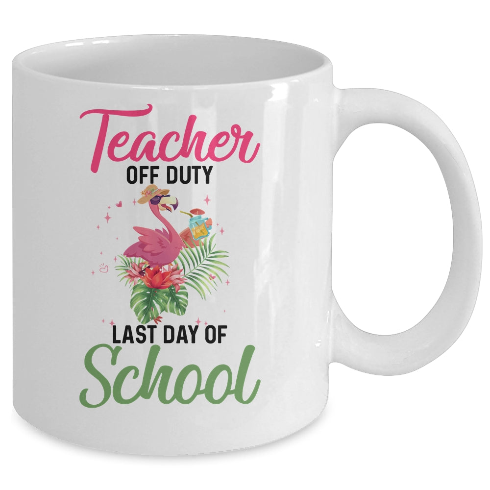 Teacher Off Duty Last Day Of School Teacher Flamingo Summer Mug | siriusteestore