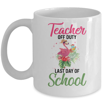 Teacher Off Duty Last Day Of School Teacher Flamingo Summer Mug | siriusteestore