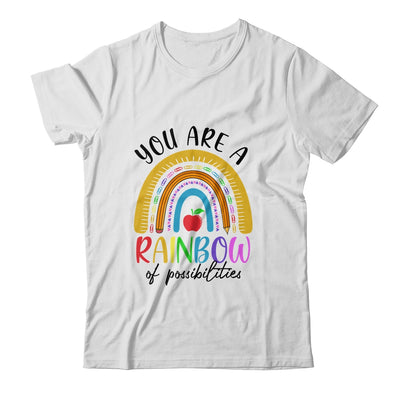 Teacher You Are A Rainbow Of Possibilities Teaching Shirt & Hoodie | siriusteestore