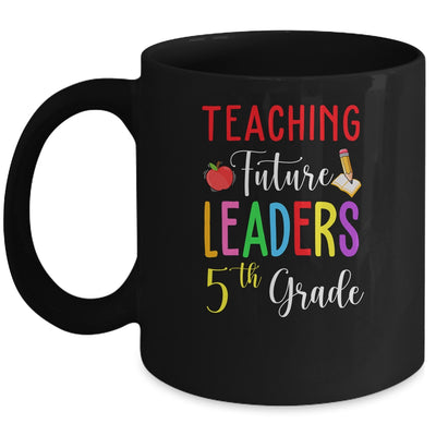 Teaching Future Leaders 5th Grade Mug | siriusteestore