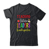 Teaching Future Leaders Kindergarten Shirt & Hoodie | siriusteestore