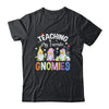 Teaching My Favorite Gnomies Easter Day For Teacher Shirt & Hoodie | siriusteestore