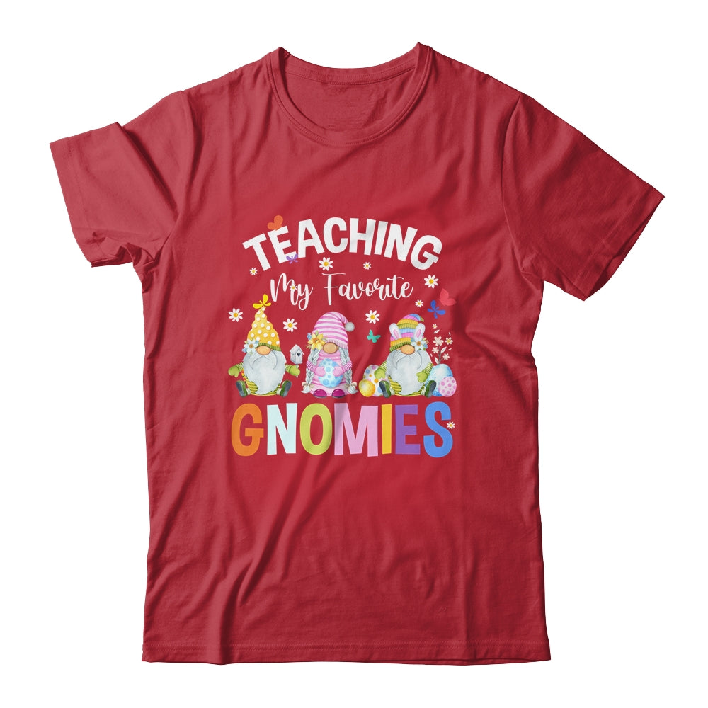 Teaching My Favorite Gnomies Easter Day For Teacher Shirt & Hoodie | siriusteestore