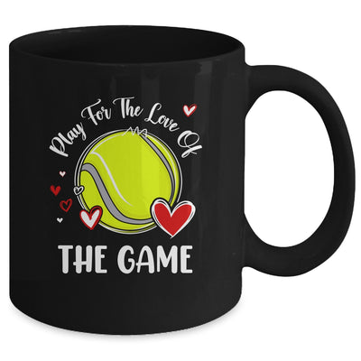 Tennis Play For The Love Of The Game Mug | siriusteestore