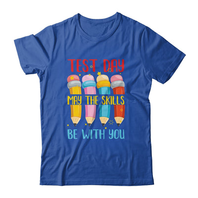 Test Day May The Skills Be With You Testing Day Teacher Shirt & Hoodie | siriusteestore