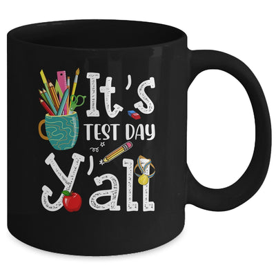 Test Day Teacher Its Test Day Yall Appreciation Testing Mug | siriusteestore