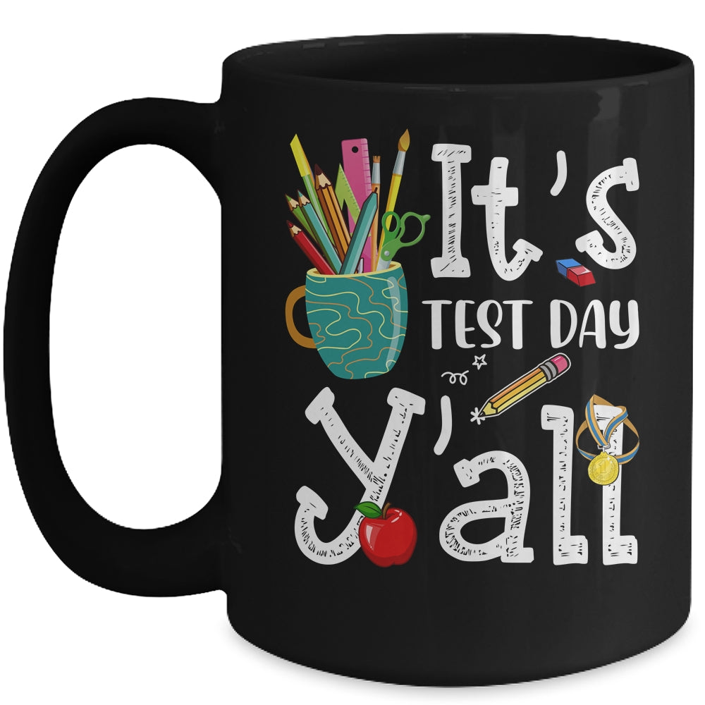 Test Day Teacher Its Test Day Yall Appreciation Testing Mug | siriusteestore
