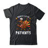 Thankful For Patients Turkey Nurse Thanksgiving Fall Scrub Shirt & Hoodie | siriusteestore