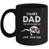 Thanks Dad For Not Pulling Out Love From Son Fathers Day Mug | siriusteestore