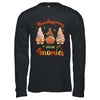 Thanksgiving With My Gnomies Funny Autumn Gnomes Lover Shirt & Hoodie | siriusteestore