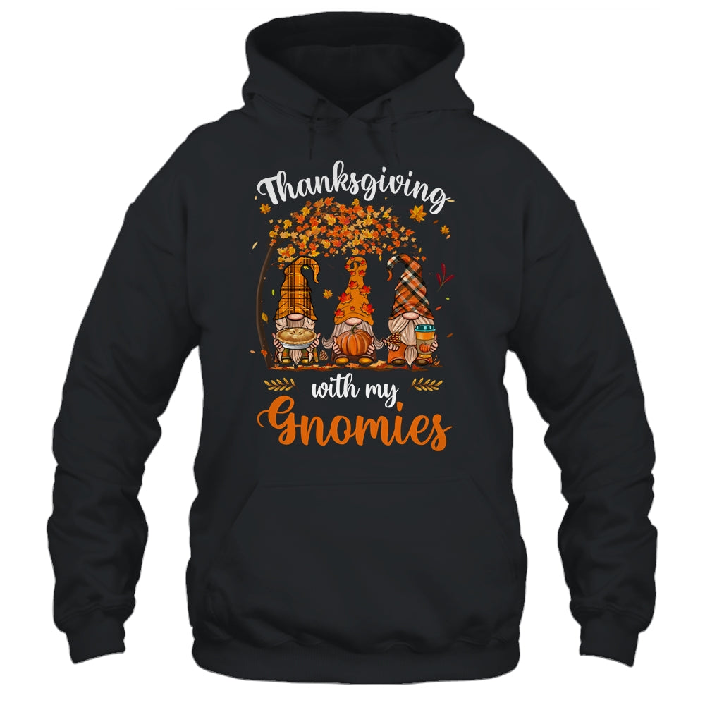 Thanksgiving With My Gnomies Funny Fall Autumn Gnomes Lover Shirt & Hoodie | siriusteestore