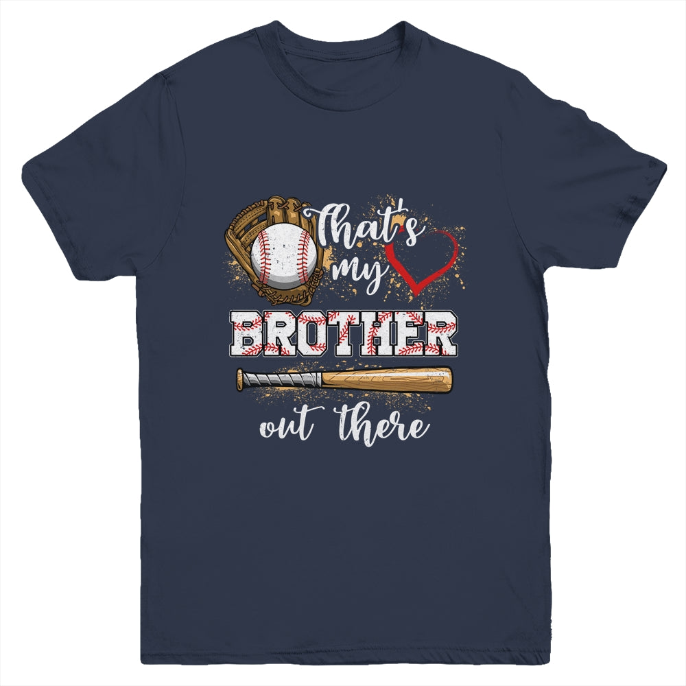 Thats My Brother Out There Baseball Sister Funny Youth Shirt | siriusteestore