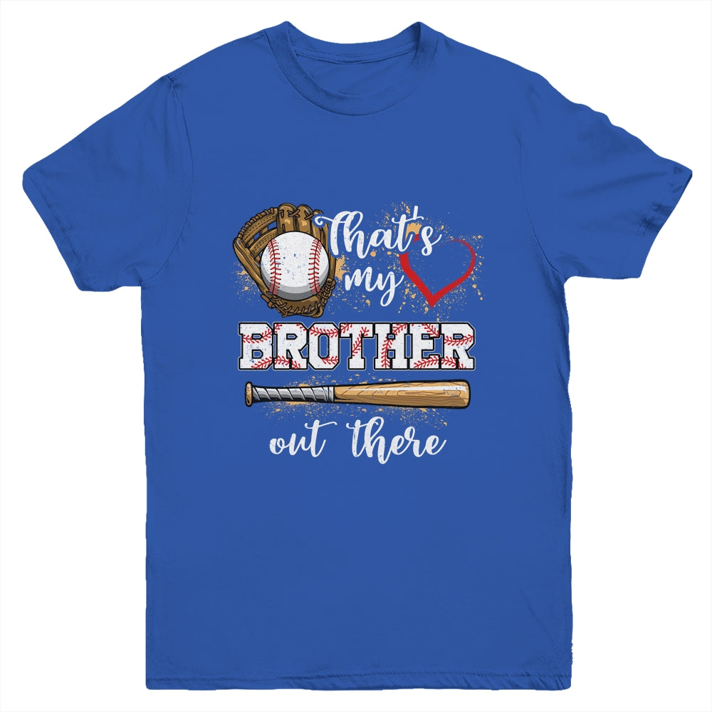 Thats My Brother Out There Baseball Sister Funny Youth Shirt | siriusteestore