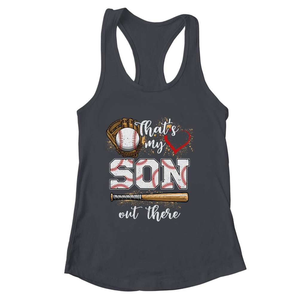 Thats My Son Out There Baseball Mom Dad Fathers Mothers Day Shirt & Tank Top | siriusteestore