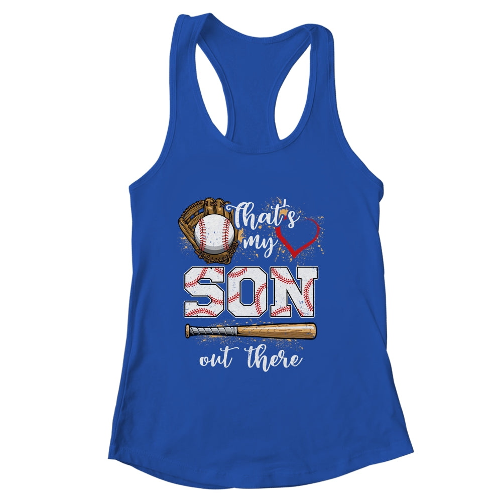 Thats My Son Out There Baseball Mom Dad Fathers Mothers Day Shirt & Tank Top | siriusteestore