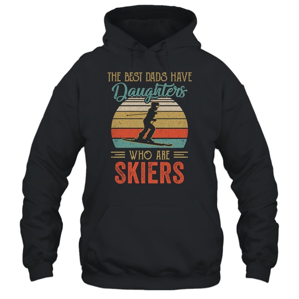 The Best Dads Have Daughters Who Are Skiers Fathers Day Vintage Shirt & Hoodie | siriusteestore