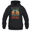 The Best Dads Have Daughters Who Play Softball Fathers Day Vintage Shirt & Hoodie | siriusteestore