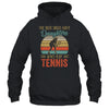 The Best Dads Have Daughters Who Play Tennis Fathers Day Vintage Shirt & Hoodie | siriusteestore