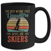 The Best Moms Have Daughters Who Are Skiers Mothers Day Vintage Mug | siriusteestore
