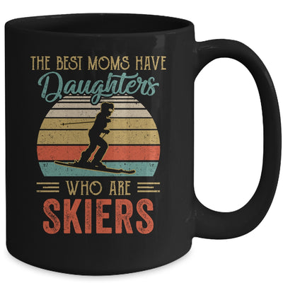The Best Moms Have Daughters Who Are Skiers Mothers Day Vintage Mug | siriusteestore