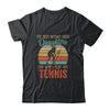 The Best Moms Have Daughters Who Play Tennis Mothers Day Vintage Shirt & Hoodie | siriusteestore