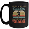 The Best Moms Have Daughters Who Play Volleyball Mothers Day Vintage Mug | siriusteestore