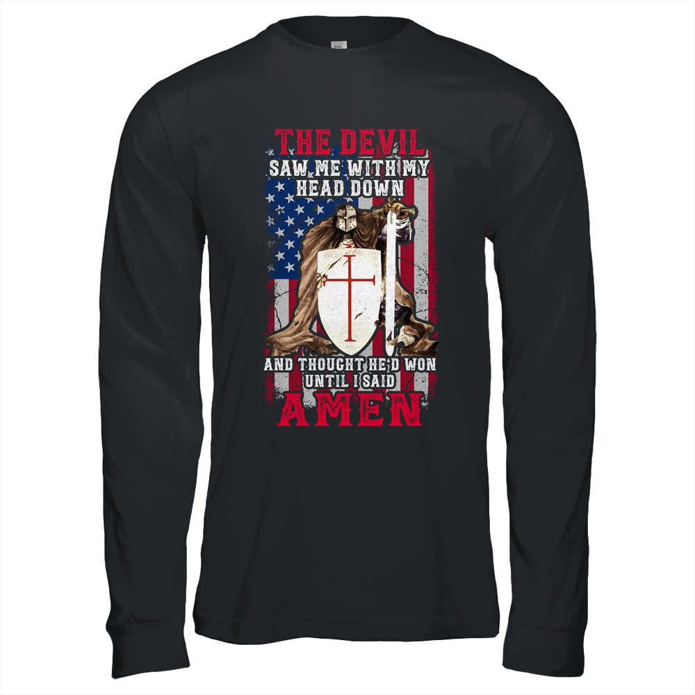 The Devil Saw Me With My Head Down Thought He'D Won Shirt & Hoodie | siriusteestore