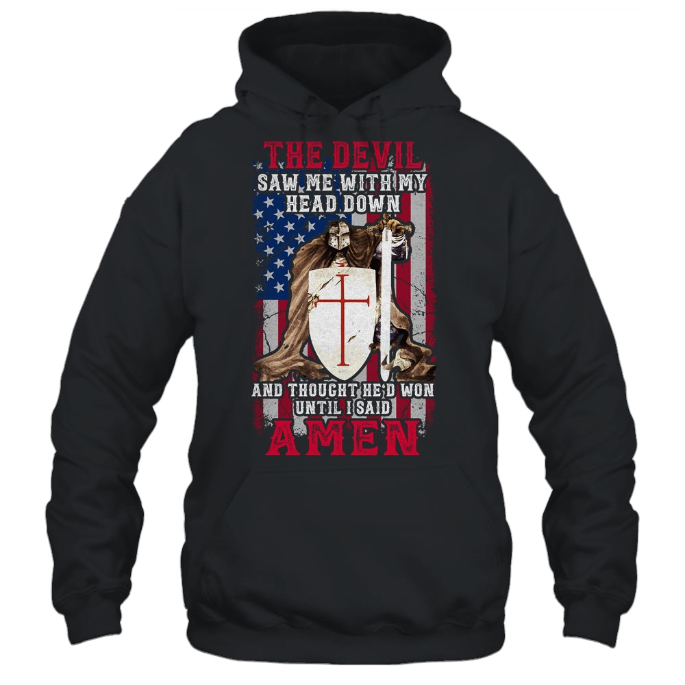 The Devil Saw Me With My Head Down Thought He'D Won Shirt & Hoodie | siriusteestore
