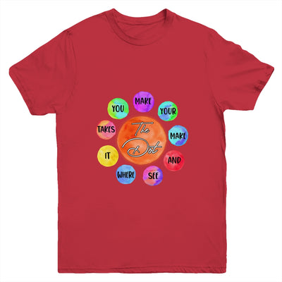 The Dot Make Your Mark Dot Day See Where It Takes You Youth Shirt | siriusteestore
