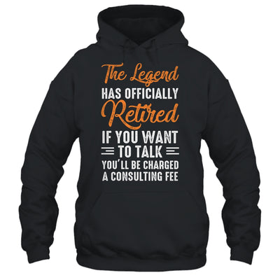 The Legend Has Officially Retired Retiree Retirement Shirt & Hoodie | siriusteestore