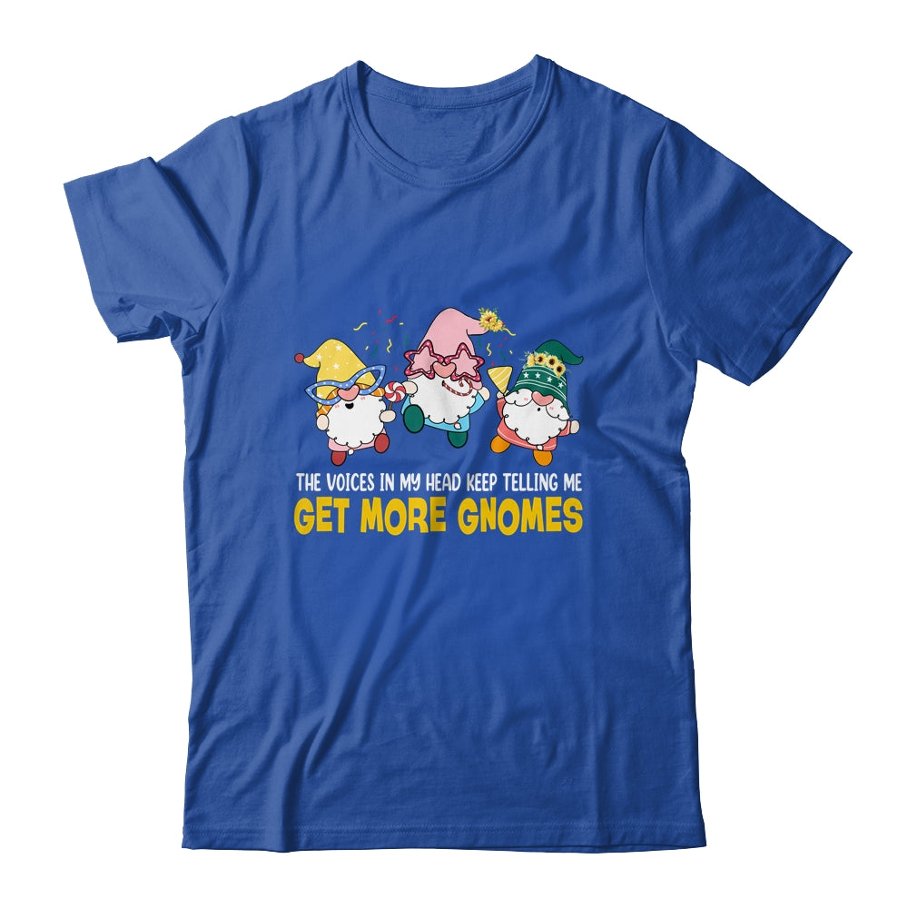 The Voices In My Head Keep Telling Me Get More Gnomes funny Shirt & Tank Top | siriusteestore