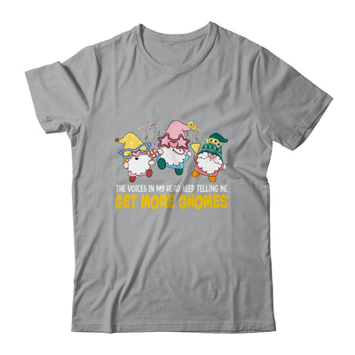The Voices In My Head Keep Telling Me Get More Gnomes funny Shirt & Tank Top | siriusteestore