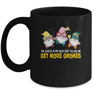 The Voices In My Head Keep Telling Me Get More Gnomes funny Mug | siriusteestore
