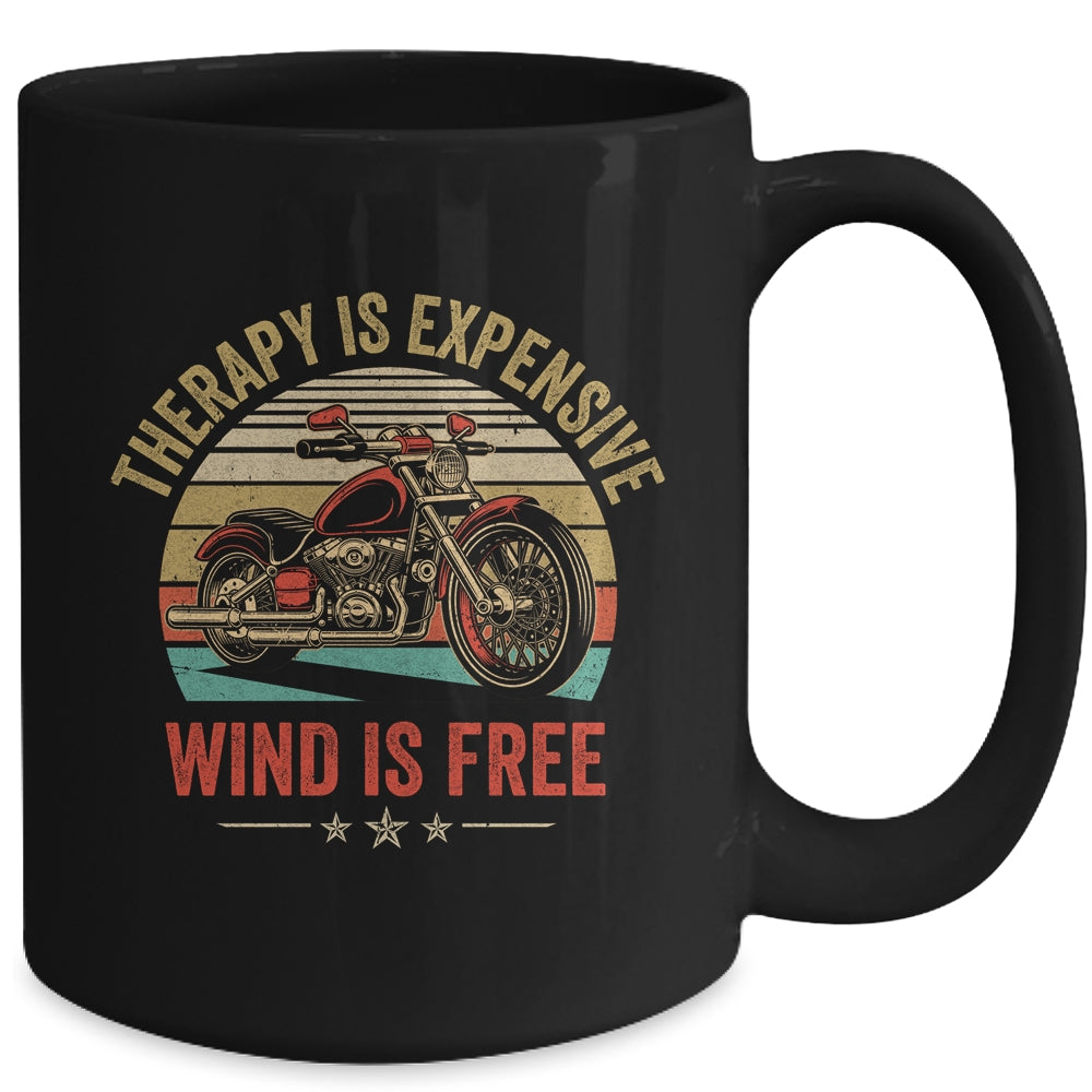 Therapy Is Expensive Wind Is Free Motorcycle Rider Men Women Mug | siriusteestore